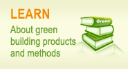 Learn about green building products and methods